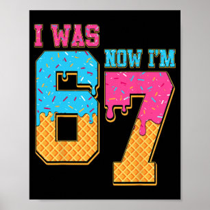 Poster Aniversário de 7 Anos Eu Era 6 Agora Eu Sou 7 Drip