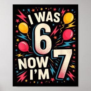 Poster Aniversário de 7 Anos Eu Era 6 Agora Sou 7 67 Cria