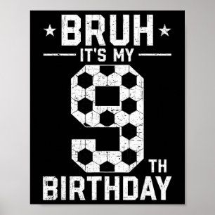 Poster Aniversário de 9 Anos Futebol Bruh É Meu 9º Aniver