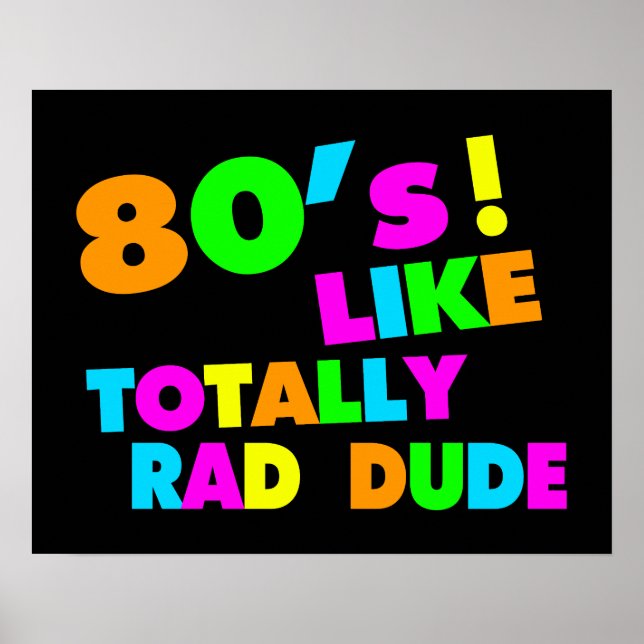 Póster anos 80 Como Totalmente Rad Dude Neon (Frente)