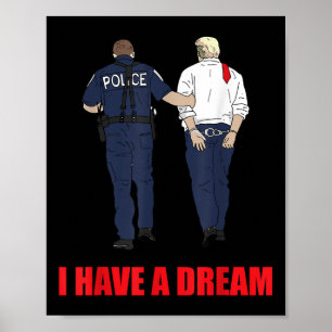 Poster Anti-Trump Eu Tenho Uma Polícia De Sonho Prendendo