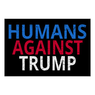 Póster Anti-Trump - Humanos Contra Trump