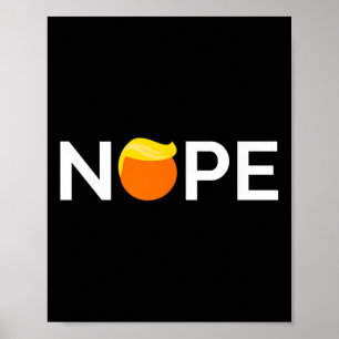 Poster Anti-trump - Nope, Gift Para Pessoas Contra Trump