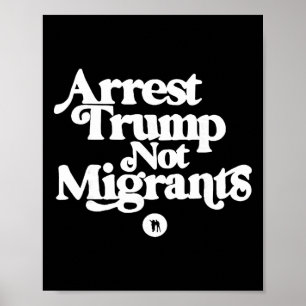 Poster Anti Trump - Prenda Trump Não Migrantes 