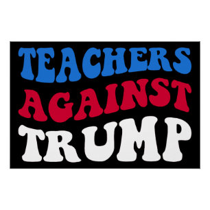 Póster Anti-Trump - Professores Contra Trump II