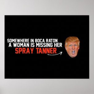 Póster Anti-Trump - Uma mulher está perdendo seu spray ta