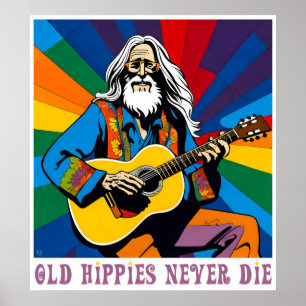 Poster Antigos Hippies Nunca Morrem