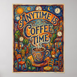 Poster anytime is coffee time
