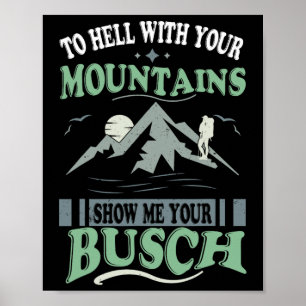 Poster Ao Diabo Com Suas Montanhas Mostre Seu Busch Diver