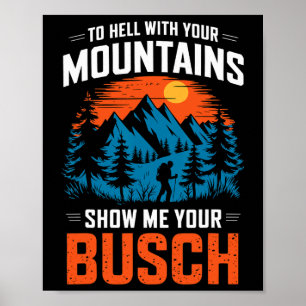 Poster Ao Inferno Com Suas Montanhas Mostre Seu Busch Hik