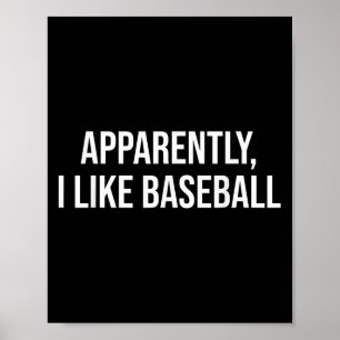 Poster Aparentemente Gosto De Citação De Baseball Para A