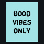 Póster Apenas boas vibrações<br><div class="desc">Única e Trendy. Faça uma declaração: Comece a sonhar,  seja inspirado,  permaneça motivado. Mais designs e itens correspondentes estão disponíveis na minha loja. http://www.zazzle.com/thinkpositively*</div>