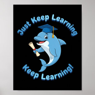 Poster Apenas Continue Aprendendo Mascote de Golfinho Fof