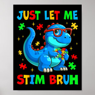Poster Apenas Deixe-Me Estimar O Bruh Autismo Autismo Aut