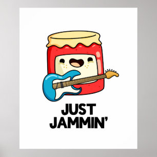 Poster Apenas Jammin Funny Rocker Jam Pun