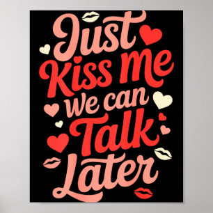 Poster Apenas Me Beije Podemos Conversar Mais Tarde Citaç