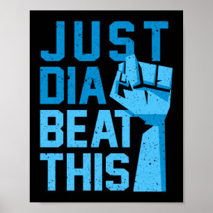 Poster Apenas o Dia-Beat-This Tipo 1 Diabetes Consciência