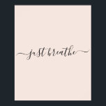 Poster Apenas Respire a citação motivacional do roteiro r<br><div class="desc">A poster cor-de-rosa com uma escrita preta com a citação motivacional "apenas respirar".</div>
