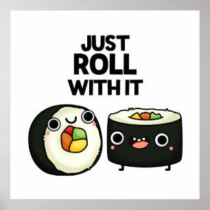 Poster Apenas Role Com Ele, Sushi Roll Pun