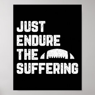 Poster Apenas Suporte O Sofrimento Futebol Vintage Engraç