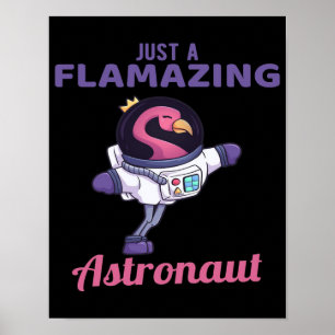 Poster Apenas Um Astronauta Incrível   Flamingo Lover
