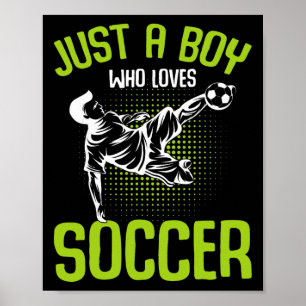 Poster Apenas um menino que ama meninos de futebol crianç