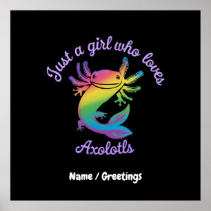 Poster Apenas uma garota que ama Axolotls fofa personaliz