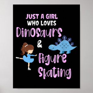 Poster Apenas Uma Garota Que Ama Dinossauros E Patinação