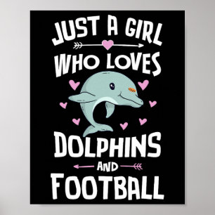 Poster Apenas Uma Garota Que Ama Golfinhos E Futebol Femi