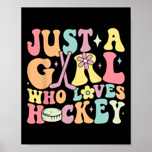 Poster Apenas Uma Garota Que Ama Hockey Garota Groovy de 