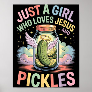 Poster Apenas Uma Garota Que Ama Jesus E Picles Engraçado
