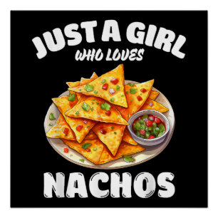 Póster Apenas Uma Garota Que Ama Nachos Amante de Comida