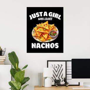 Poster Apenas Uma Garota Que Ama Nachos Amante de Comida