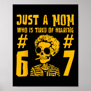 Poster Apenas Uma Mãe Cansada De Ouvir 67 Esqueleto Engra