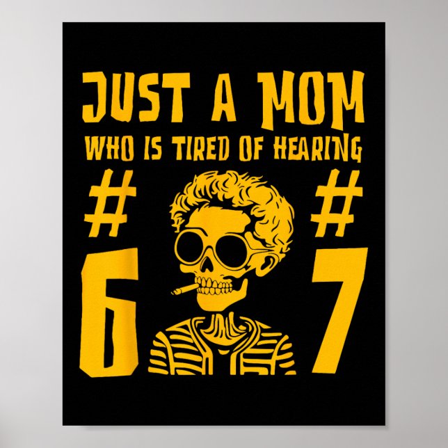Poster Apenas Uma Mãe Cansada De Ouvir 67 Esqueleto Engra (Frente)