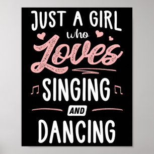 Poster Apenas Uma Menina Que Adora Cantando E Dançar Pres