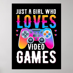 Poster Apenas Uma Menina Que Adora Videos games