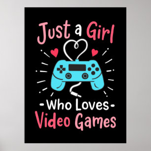Poster Apenas Uma Menina Que Adora Videos games
