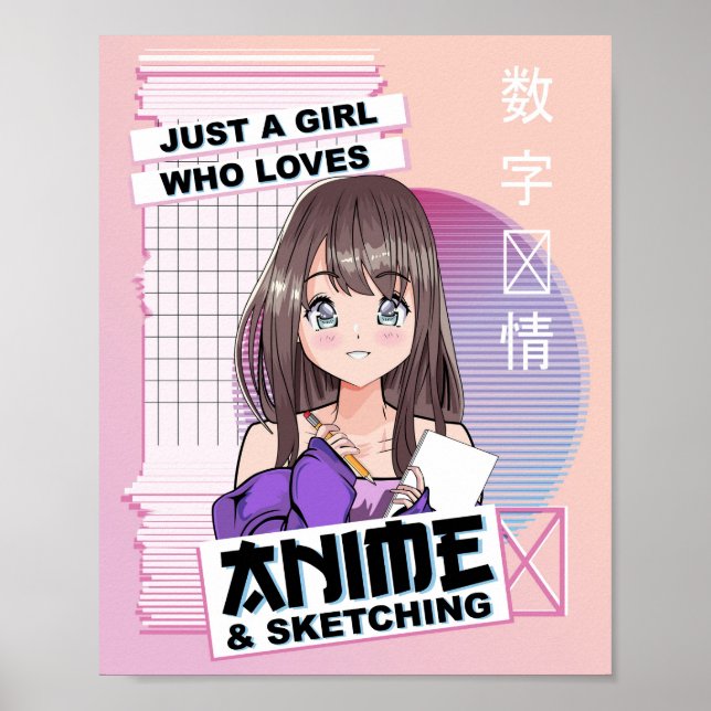 Poster Apenas Uma Menina Que Ama Anime E Esboço - Kawaii (Frente)