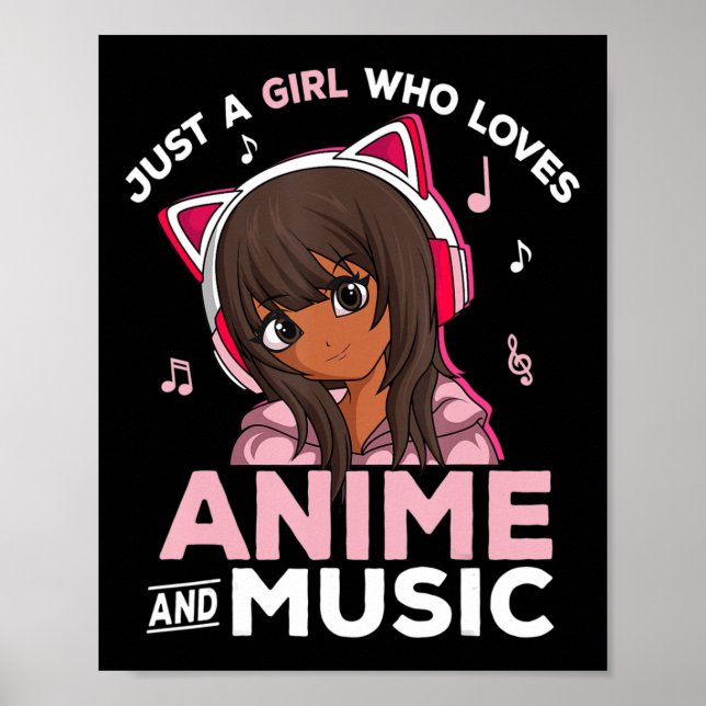 Poster Apenas Uma Menina Que Ama Anime E Música Black Gir (Frente)