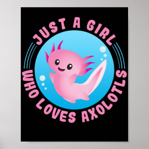 Poster Apenas Uma Menina Que Ama Axolotls Kawaii