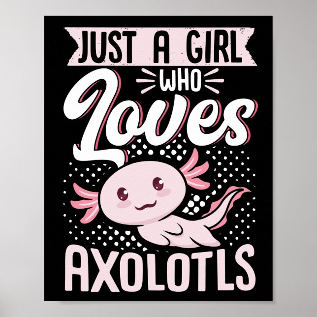 Poster Apenas Uma Menina Que Ama Axolotls Kawaii (Frente)