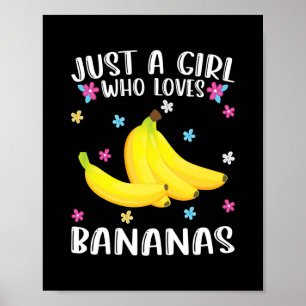 Poster Apenas Uma Menina Que Ama Bananas Cute Banana Love