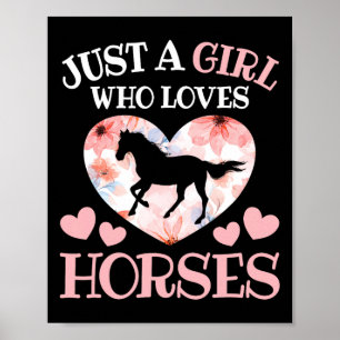 Poster Apenas Uma Menina Que Ama Cavalos Cavalos Cavalos