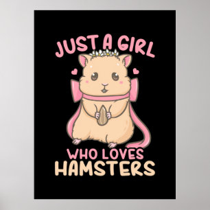 Poster Apenas Uma Menina Que Ama Hamsters
