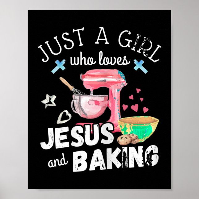 Poster Apenas Uma Menina Que Ama Jesus E Baking - Chr Eng (Frente)