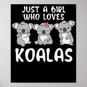 Poster Apenas Uma Menina Que Ama Koalas Oferece Koala