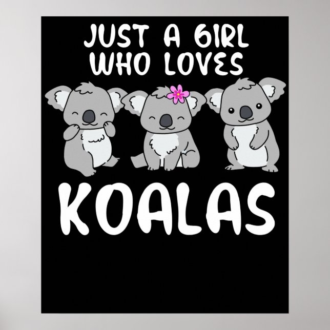 Poster Apenas Uma Menina Que Ama Koalas Oferece Koala (Frente)
