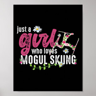 Poster Apenas Uma Menina Que Ama O Esqui Mogul - Mogul Sk