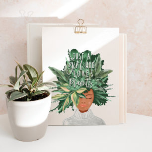 Poster Apenas Uma Menina Que Ama Plantas Senhora das Pl